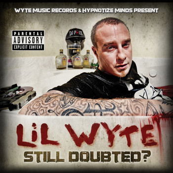 Lil Wyte - Still Doubted? (Explicit)
