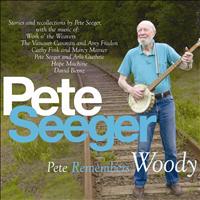 Pete Seeger & Friends - Pete Remembers Woody