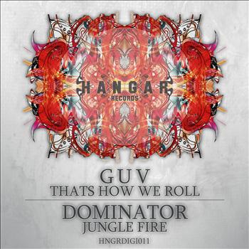 DJ Guv and Dominator - That's How We Roll / Jungle Fire