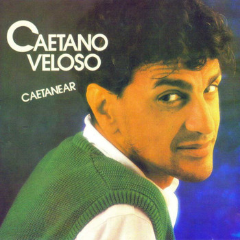 Caetano Veloso - Caetanear