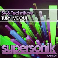 Sy & Technikore - Turn Me Out