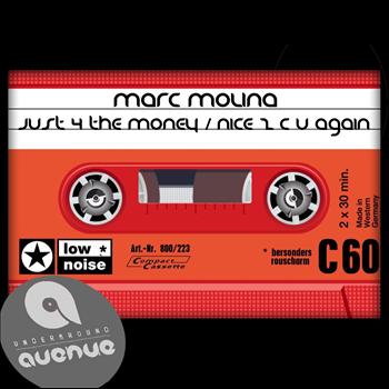 Marc Molina - Just 4 The Money / Nice 2 C U Again