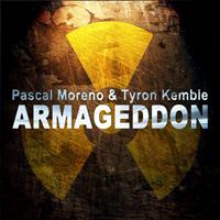 Pascal Moreno & Tyron Kemble - Armageddon