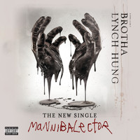 Brotha Lynch Hung - Mannibalector (Explicit)
