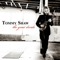 Tommy Shaw - The Great Divide (Bonus Track Version)