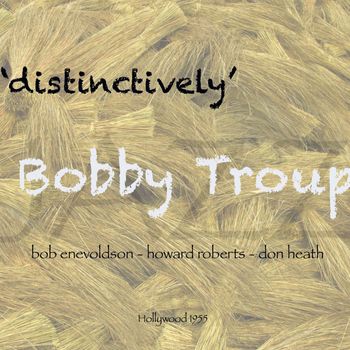Bobby Troup - Distinctively