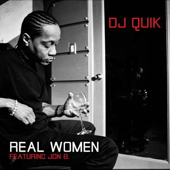 DJ Quik - Real Women (Explicit)