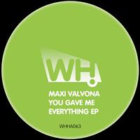 Maxi Valvona - You Gave Me Everything EP