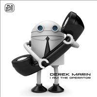 Derek Marin - I Am The Operator