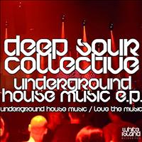Deep Sour Collective - Underground House Music
