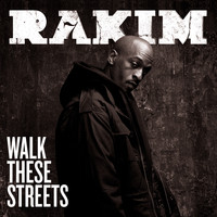 Rakim - Walk These Streets (feat. Maino and Tracey Horton)