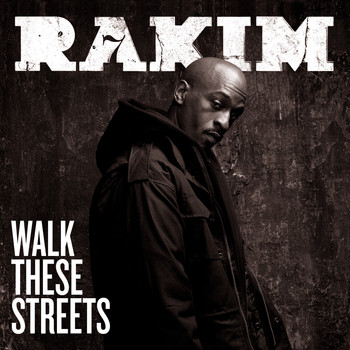 Rakim - Walk These Streets (feat. Maino and Tracey Horton)