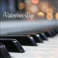 Valentine's Day - Valentine's Day Background Music for Romantic Candle Light Dinner (Ultimate Piano Music, Romantic Love Songs and Emotional Songs for Your St. Valentine's Day)