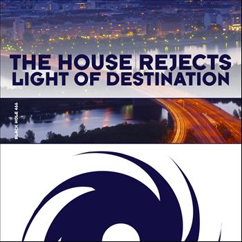 The House Rejects - Light of Destination