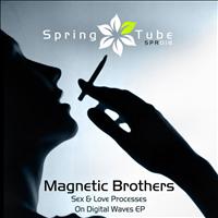 Magnetic Brothers - Sex & Love Processes On Digital Waves EP