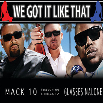 Mack 10 - We Got It Like That (Clean)