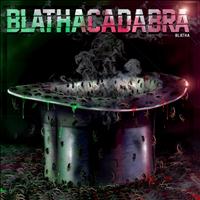 Blatha - Blathacadabra
