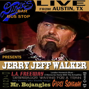Jerry Jeff Walker - Live From Dixie's Bar & Bus Stop