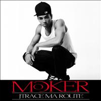 Moker - J'trace ma route