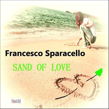 Francesco Sparacello - Sand of Love