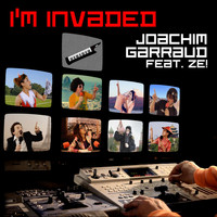 Joachim Garraud - I'm Invaded