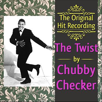 Chubby Checker - The Original Hit Recording - The Twist