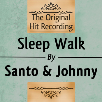Santo And Johnny - The Original Hit Recording: Sleep Walk