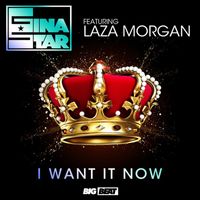 Gina Star - I Want It Now (Remixes)