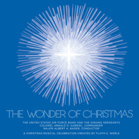 The United States Air Force Band - The Wonder of Christmas