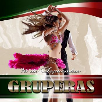 Various Artists - 16 de Septiembre: Gruperas (USA) (Vol. 1)