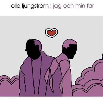 Olle Ljungström - Jag och min far