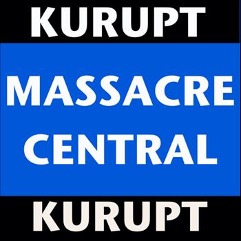 Kurupt - Massacre Central