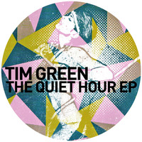 Tim Green - The Quiet Hour EP