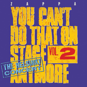 Frank Zappa - You Can't Do That On Stage Anymore, Vol. 2 - The Helsinki Concert