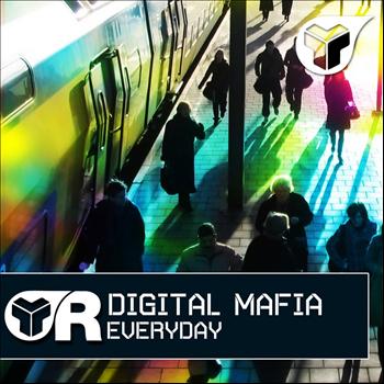 Digital Mafia - Everyday