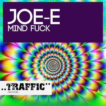 Joe-E - Mind Fuck