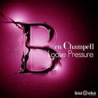 Ben Champell - Loose Pressure (Club Mix)