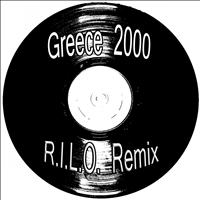R.I.L.O. - Greece 2000 (R.I.L.O. Remix)