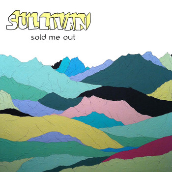 Sullivan - Sold Me Out