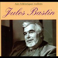 Jules Bastin - Airs folkloriques wallons