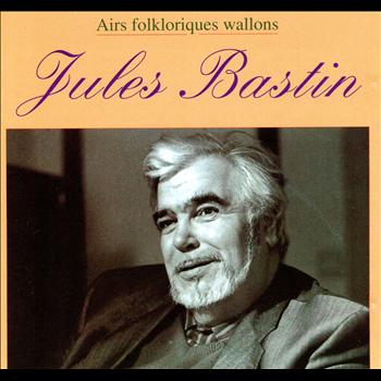 Jules Bastin - Airs folkloriques wallons