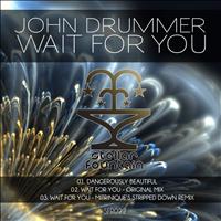 John Drummer - Wait for You