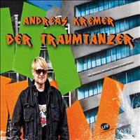 Andreas Kremer - Der Traumtaenzer