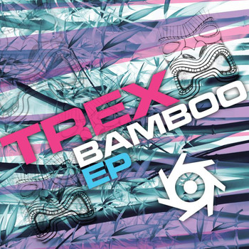Trex - Bamboo EP