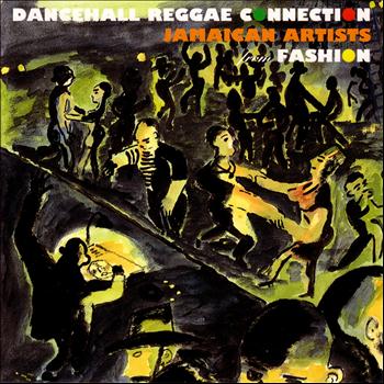 Various Artists - Dance Hall Reggae Connection.... Jamaican Artists From Fashion