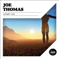 Joe Thomas - Jumpin' Joe