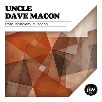 Uncle Dave Macon - From Jerusalem To Jericho