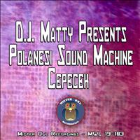 Dj Matty Polanesi Sound Machine - Cepecek