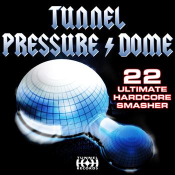 Various Artists - Tunnel Pressure Dome
