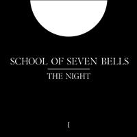 School Of Seven Bells - The Night
